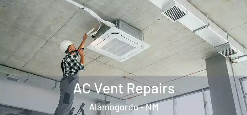  AC Vent Repairs Alamogordo - NM