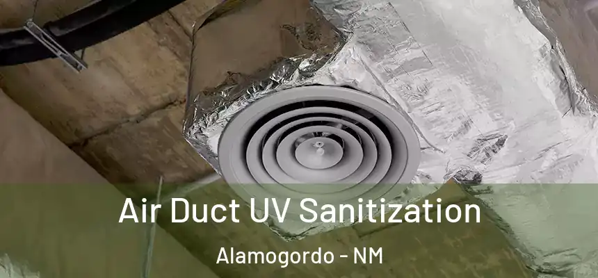  Air Duct UV Sanitization Alamogordo - NM