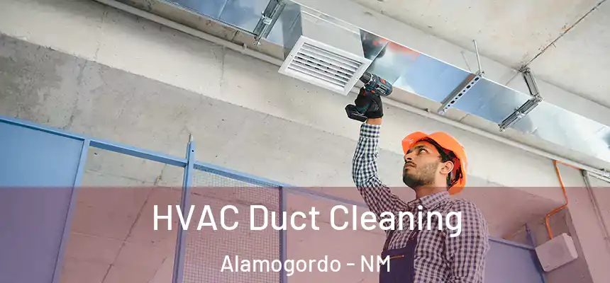  HVAC Duct Cleaning Alamogordo - NM