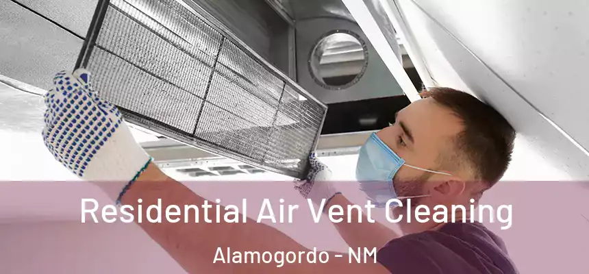  Residential Air Vent Cleaning Alamogordo - NM